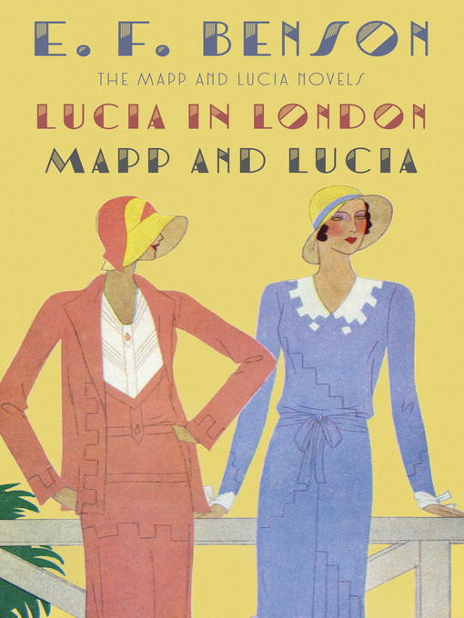 Title details for Lucia in London / Mapp and Lucia by E. F. Benson - Wait list